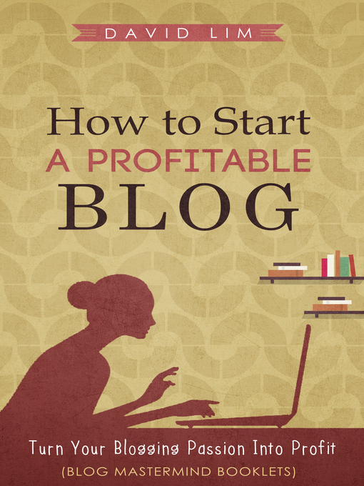 Title details for How to Start a Profitable Blog by Jeannie Greene - Available